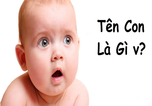 Tên hay cho con trai năm 2018