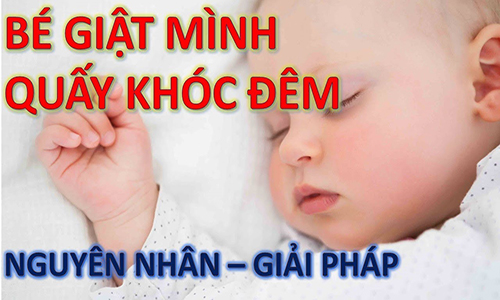 Nguyên nhân và cách khắc phục tình trạng trẻ giật mình khi ngủ