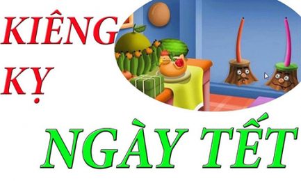 Những điều cần kiêng kỵ trong ngày Tết Nguyên Đán
